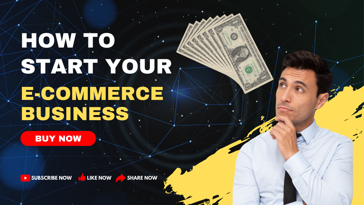How to start your e-commerce business